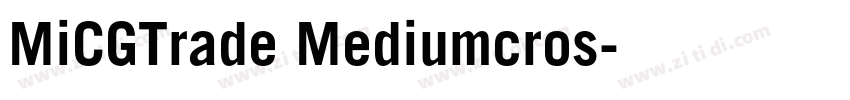 MiCGTrade Mediumcros字体转换